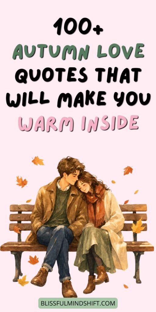 100+ Autumn Love Quotes That Will Make You Warm Inside