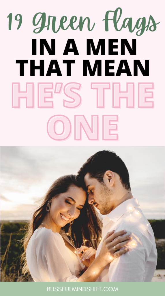 19 Green Flags In Men That Actually Mean He's The One