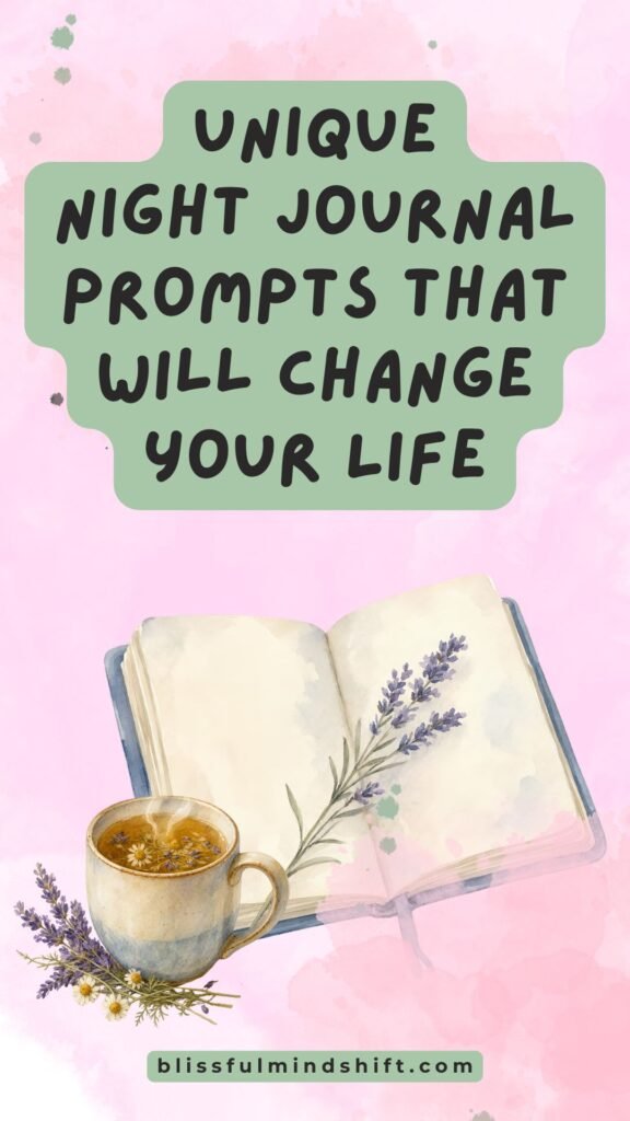 Unique Night Journal Prompts That Will Change Your Life