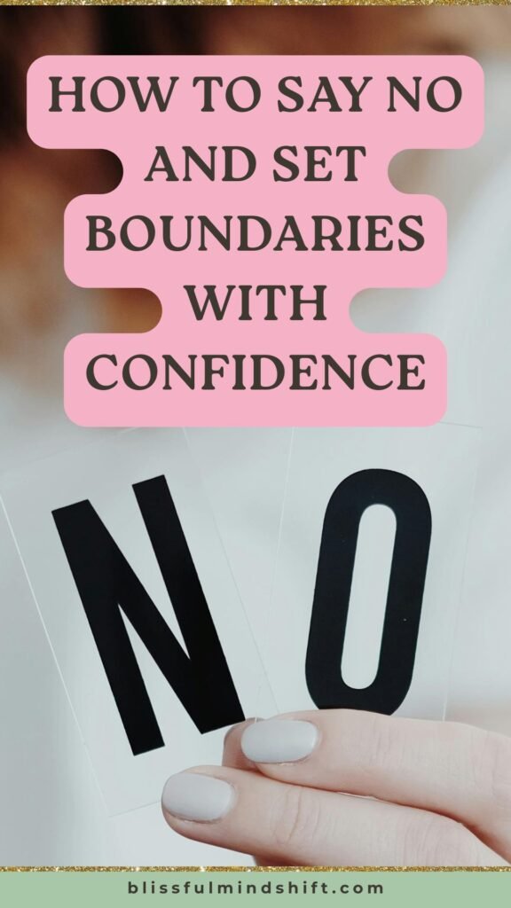 How To Say No And Set Boundaries With Confidence