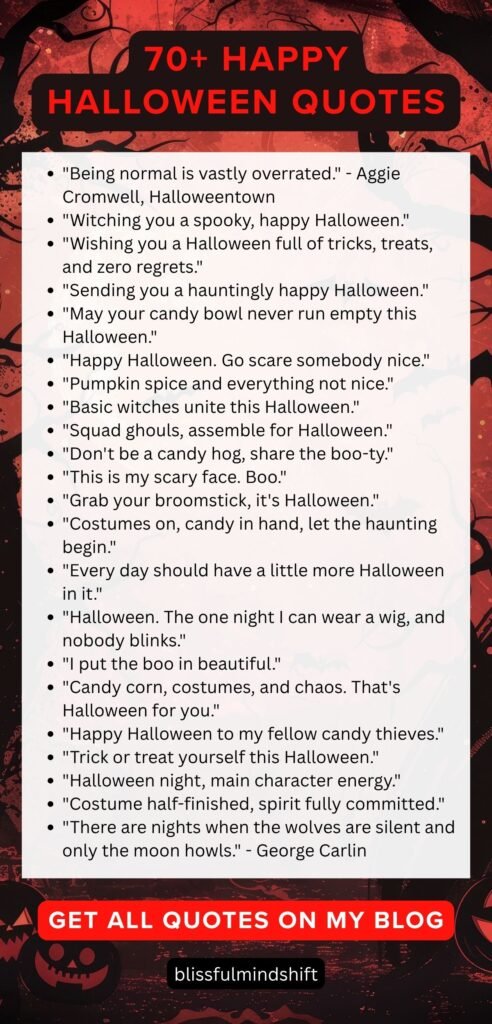 I put together all these happy Halloween quotes for every single mood, so you can find something to post. You'll find funny Halloween quotes, spooky ones for a good chill, and sweet Halloween quotes for cards or texts. I pulled from movies, books, comedians, so this list covers way more than just one type of Halloween vibe.