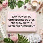 100+ Powerful Confidence Quotes For Women Who Need Empowerment