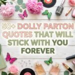 50+ Dolly Parton Quotes That Will Stick With You Forever